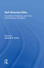 Self-directed Iras: Investment, Marketing, And Trust Administration Strategies