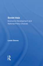 Soviet Asia: Economic Development And National Policy Choices