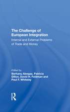 The Challenge Of European Integration: Internal And External Problems Of Trade And Money