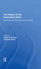 The Failure Of The Centralized State: Institutions And Self-governance In Africa