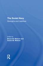 The Soviet Navy: Strengths And Liabilities