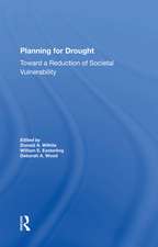 Planning For Drought: Toward A Reduction Of Societal Vulnerability