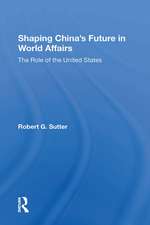 Shaping China's Future In World Affairs