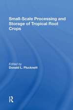 Smallscale Processing And Storage Of Tropical Root Crops