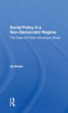 Social Policy In A Nondemocratic Regime: The Case Of Public Housing In Brazil