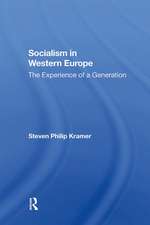 Socialism In Western Europe: The Experience Of A Generation