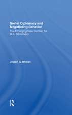 Soviet Diplomacy And Negotiating Behavior: The Emerging New Context For U.s. Diplomacy