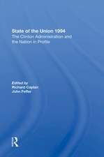 State Of The Union 1994: The Clinton Administration And The Nation In Profile