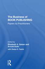 The Business Of Book Publishing: Papers By Practitioners