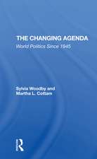 The Changing Agenda: World Politics Since 1945