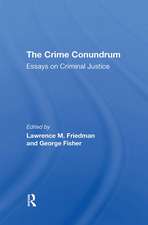 The Crime Conundrum: Essays On Criminal Justice