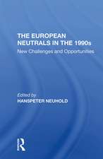 The European Neutrals In The 1990s: New Challenges And Opportunities