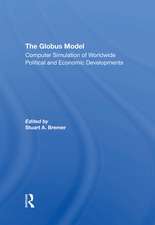 The Globus Model: Computer Simulation Of Worldwide Political And Economic Developments