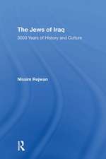 The Jews Of Iraq: 3000 Years Of History And Culture