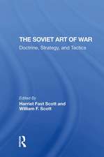 The Soviet Art Of War: Doctrine, Strategy, And Tactics