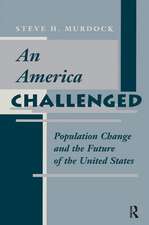 An America Challenged: Population Change And The Future Of The United States