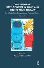 Contemporary Developments in Adult and Young Adult Therapy: The Work of the Tavistock and Portman Clinics