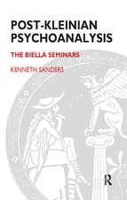 Post-Kleinian Psychoanalysis: The Biella Seminars