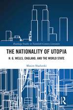 The Nationality of Utopia: H. G. Wells, England, and the World State