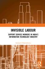 Invisible Labour: Support Service Workers in India’s Information Technology Industry