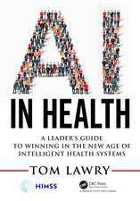 AI in Health: A Leader’s Guide to Winning in the New Age of Intelligent Health Systems