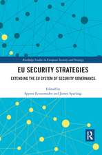 EU Security Strategies: Extending the EU System of Security Governance