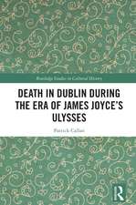 Death in Dublin During the Era of James Joyce’s Ulysses