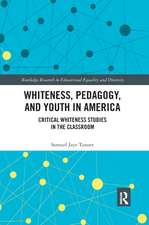 Whiteness, Pedagogy, and Youth in America: Critical Whiteness Studies in the Classroom