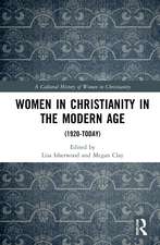 Women in Christianity in the Modern Age: (1920-today)