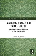 Gambling, Losses and Self-Esteem: An Interactionist Approach to the Betting Shop