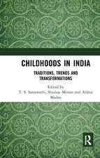 Childhoods in India: Traditions, Trends and Transformations