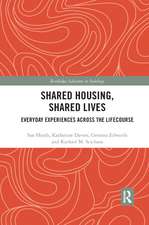 Shared Housing, Shared Lives: Everyday Experiences Across the Lifecourse