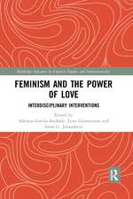 Feminism and the Power of Love: Interdisciplinary Interventions