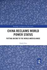 China Reclaims World Power Status: Putting an end to the world America made