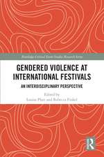 Gendered Violence at International Festivals: An Interdisciplinary Perspective