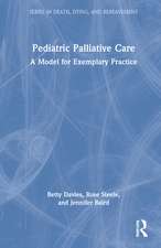 Pediatric Palliative Care: A Model for Exemplary Practice