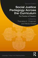 Social Justice Pedagogy Across the Curriculum: The Practice of Freedom