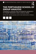 The Portuguese School of Group Analysis: Towards a Unified and Integrated Approach to Theory Research and Clinical Work