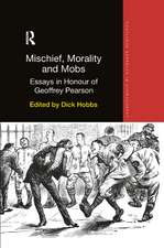 Mischief, Morality and Mobs
