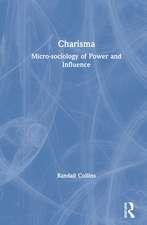 Charisma: Micro-sociology of Power and Influence