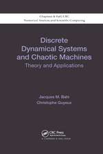 Discrete Dynamical Systems and Chaotic Machines: Theory and Applications