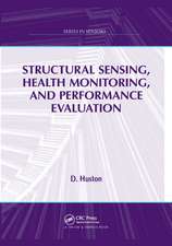 Structural Sensing, Health Monitoring, and Performance Evaluation