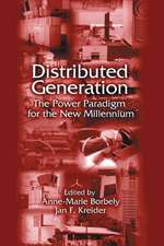 Distributed Generation: The Power Paradigm for the New Millennium