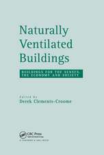 Naturally Ventilated Buildings: Building for the senses, the economy and society