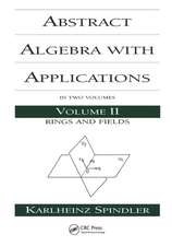 Abstract Algebra with Applications: Volume 2: Rings and Fields