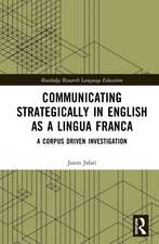 Communicating Strategically in English as a Lingua Franca: A Corpus Driven Investigation