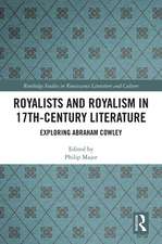 Royalists and Royalism in 17th-Century Literature: Exploring Abraham Cowley