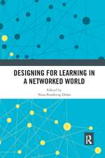 Designing for Learning in a Networked World