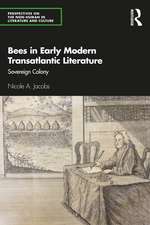 Bees in Early Modern Transatlantic Literature: Sovereign Colony