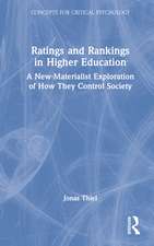 Ratings and Rankings in Higher Education: A New-Materialist Exploration of How They Control Society